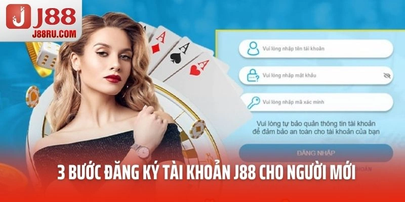 3 bước đăng ký tài khoản J88 cho người mới 3 bước đăng ký tài khoản J88 cho người mới