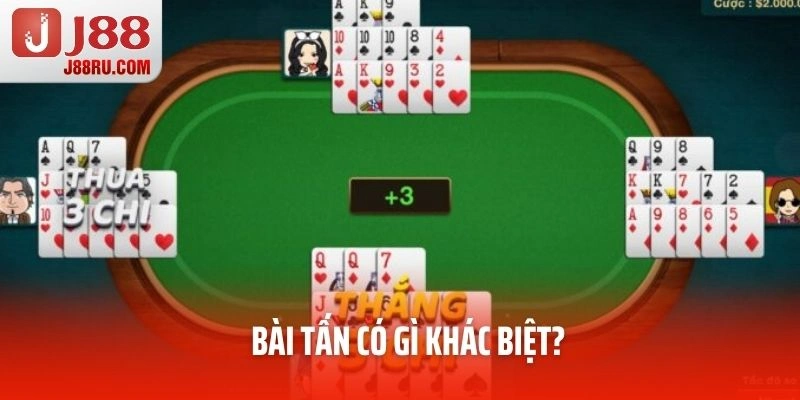 Bài Tấn có gì khác biệt? Bài Tấn có gì khác biệt?