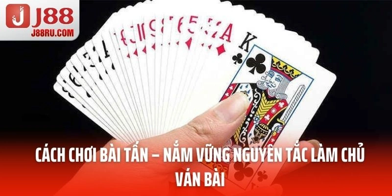 Cách Chơi Bài Tấn