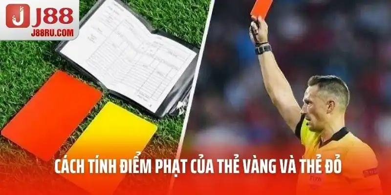 Cách tính điểm phạt của thẻ vàng và thẻ đỏ trong cá cược Cách tính điểm phạt của thẻ vàng và thẻ đỏ trong cá cược
