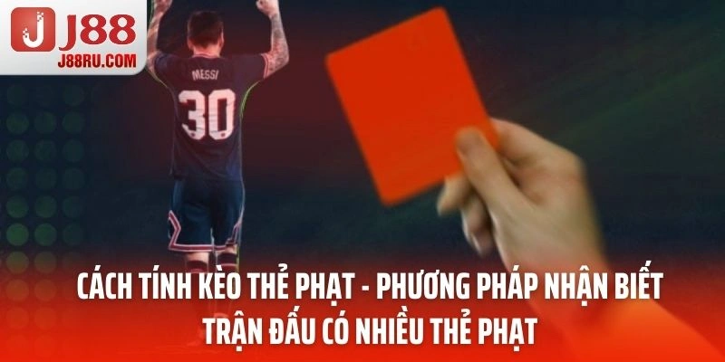 Cách Tính Kèo Thẻ Phạt