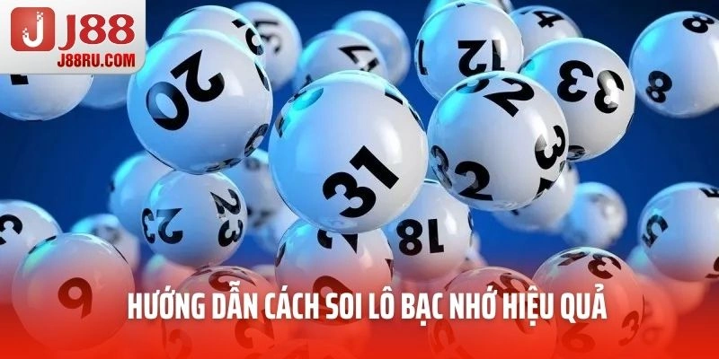 Hướng dẫn cách soi lô bạc nhớ hiệu quả Hướng dẫn cách soi lô bạc nhớ hiệu quả