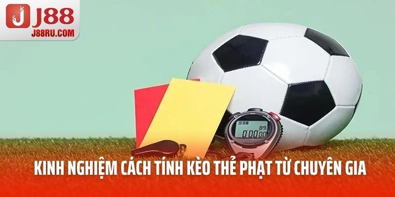 Kinh nghiệm cách tính kèo thẻ phạt từ chuyên gia cá cược Kinh nghiệm cách tính kèo thẻ phạt từ chuyên gia cá cược