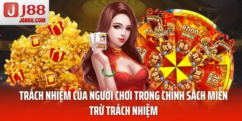 Trách nhiệm của người chơi trong chính sách miễn trừ trách nhiệm