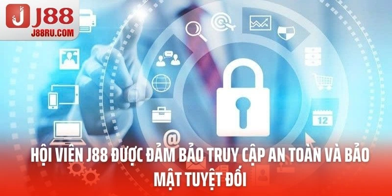 Hội viên J88 được đảm bảo truy cập an toàn và bảo mật tuyệt đối