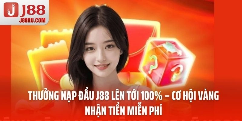 Thưởng Nạp Đầu J88